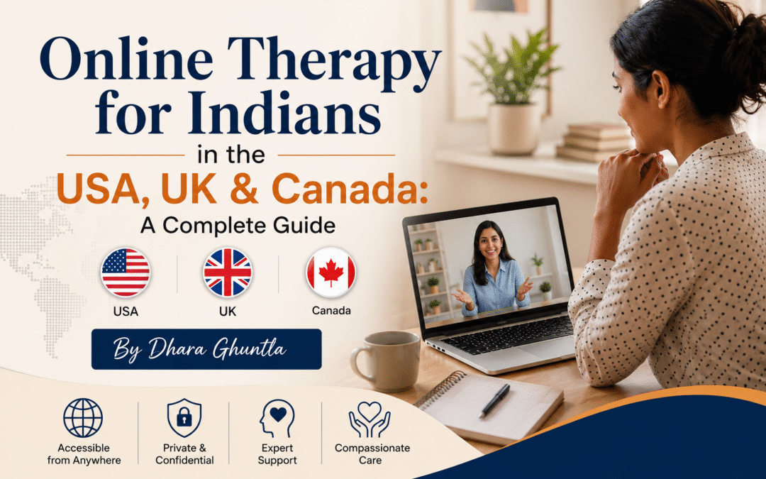 Online Therapy for Indians in the USA, UK & Canada: A Complete Guide by Dhara Ghuntla
